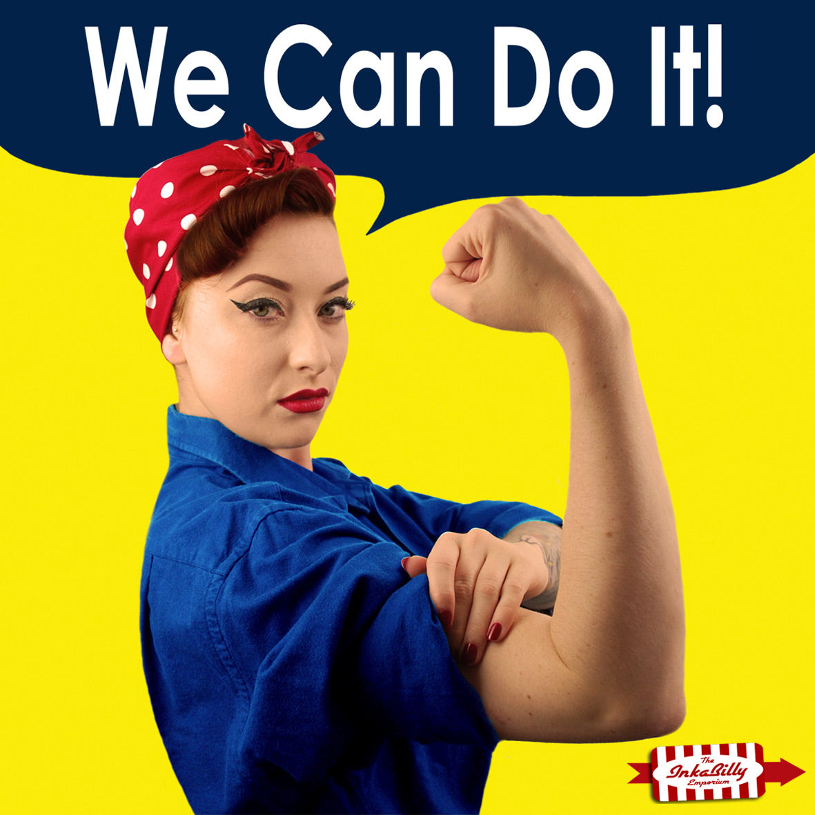 Rosie the Riveter poster restyled by Inkabilly featuring retro pin-up model Mrs Jessica Holly wearing an Inkabilly red polka dot bandana. Text along the top reads We Can Do It! 